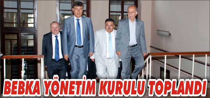 BEBKA YÖNETİM KURULU TOPLANTISI BİLECİK’TE YAPILDI