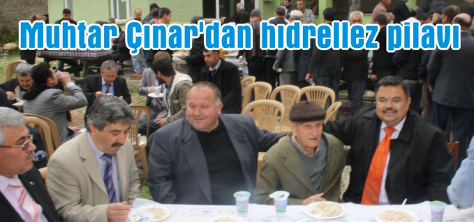 MUHTAR ÇINAR’DAN HIDRELLEZ PİLAVI
