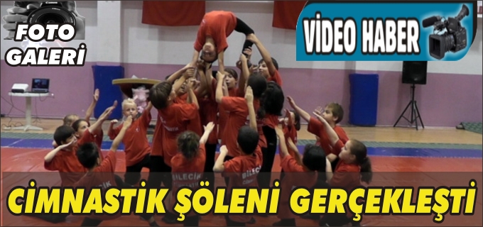 CİMNASTİK ŞÖLENİ GERÇEKLEŞTİRİLDİ