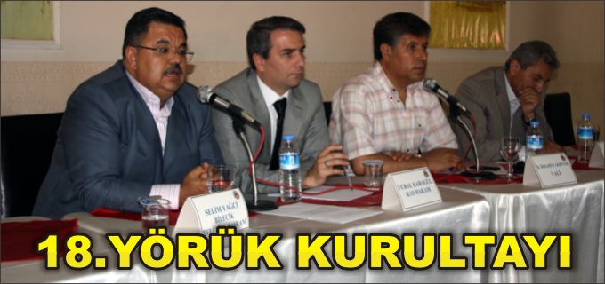 YÖRÜK KURULTAYI YAPILDI