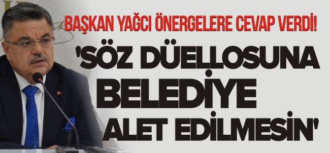 SÖZ DÜELLOSUNA BELEDİYE ALET EDİLMESİN