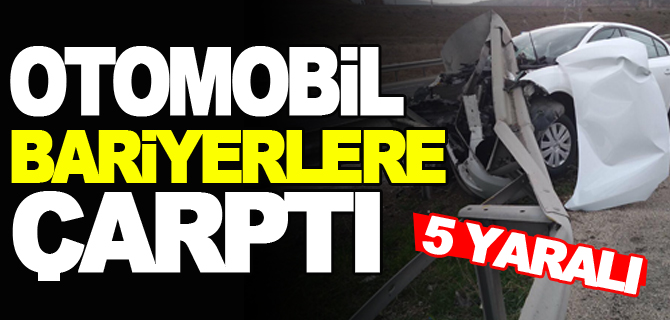 OTOMOBİL BARİYERLERE ÇARPTI