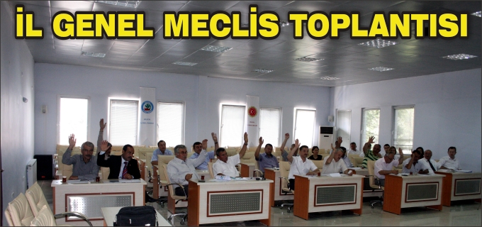 İL GENEL MECLİS TOPLANTISI YAPILDI