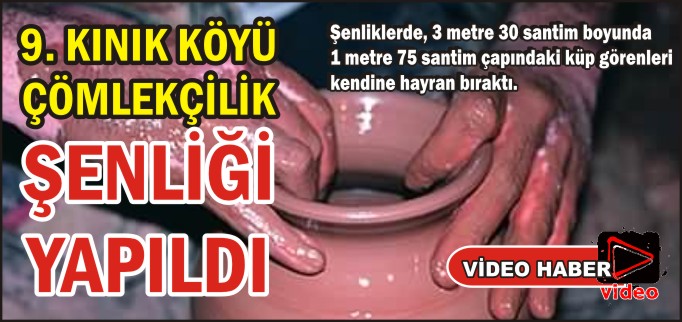 9.KINIK ÇÖMLEKÇİLİK ŞENLİKLERİ YAPILDI