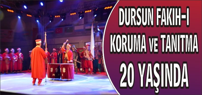 DURSUN FAKIH-I KORUMA VE TANITMA DERNEĞİ 20.KURULUŞ YILI KUTLANDI