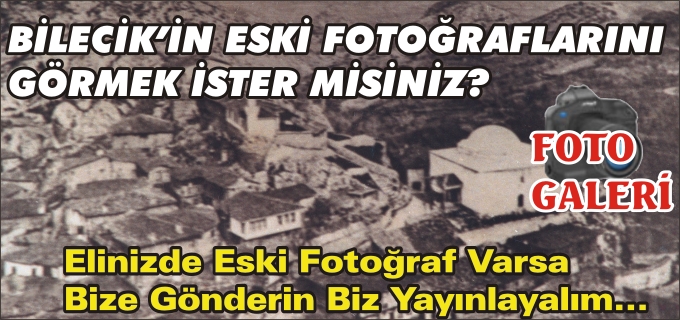 ESKİ BİLECİK’TEN MANZARALAR