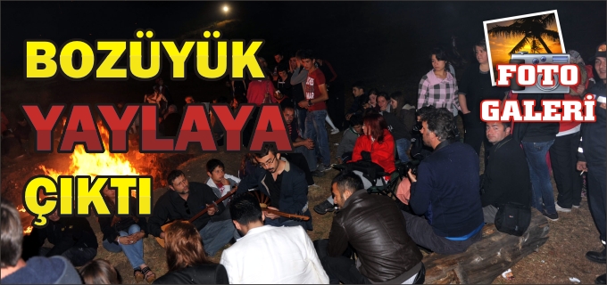 BOZÜYÜK YAYLAYA ÇIKTI