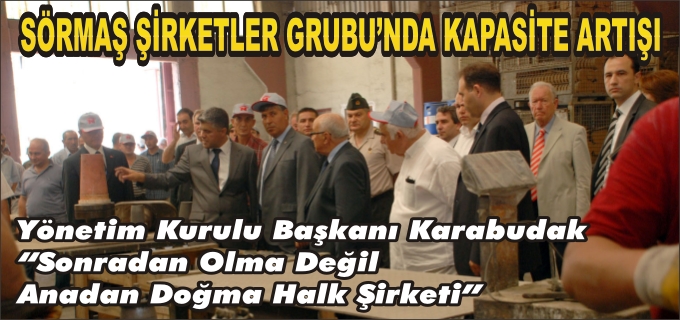 SÖRMAŞ KAPASİTE ARTIŞI