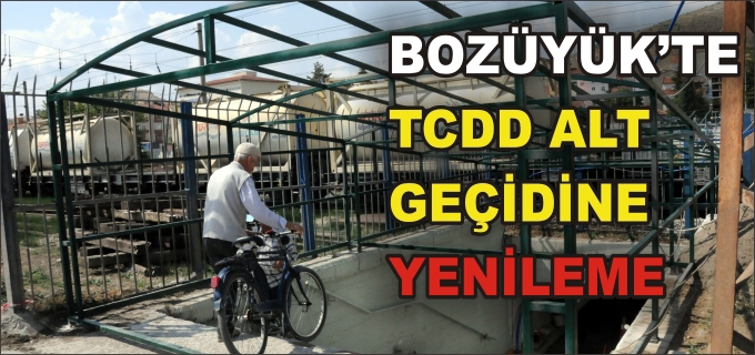 BOZÜYÜK TCDD ALT GEÇİDİ YENİLEME ÇALIŞMALARI