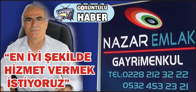NAZAR EMLAK HİZMETE AÇILDI
