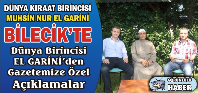 MUHSİN NUR EL GARİNİ"TÜRKİYE’DE KURAN-I KERİM ŞÖLEN HAVASINDA OKUNUYOR"