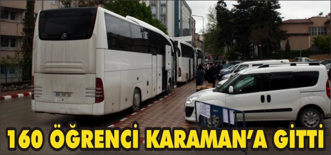 160 ÖĞRENCİ KARAMAN’A GİTTİ