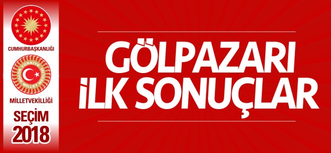 GÖLPAZARI İLK SONUÇLAR