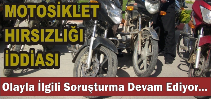 BİLECİK’TE MOTOSİKLET HIRSIZLIĞI İDDİASI
