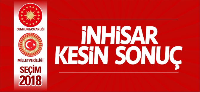 İNHİSAR KESİN SONUÇ