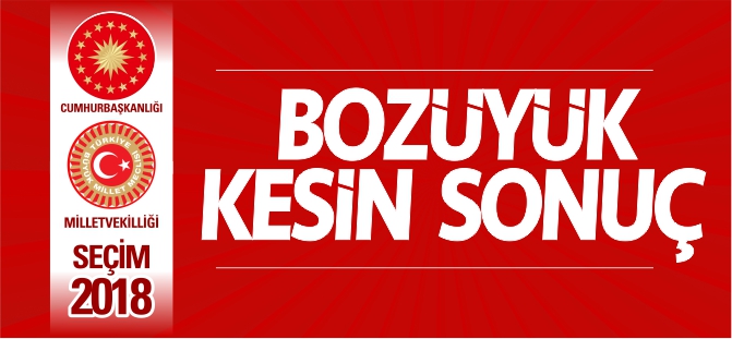 BOZÜYÜK KESİN SONUÇ