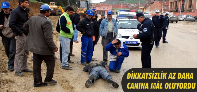 DİKKATSİZLİK AZ DAHA CANINA MÂL OLUYORDU