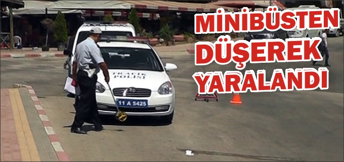 MİNİBÜSTEN DÜŞTÜ