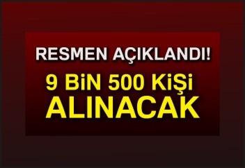 9500 KİŞİ ALINACAK !