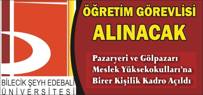 BİLECİK ŞEYH EDEBALI ÜNİVERSİTESİ’NE ÖĞRETİM GÖREVLİSİ ALINACAK