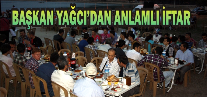 BAŞKAN YAĞCI’DAN ANLAMLI İFTAR