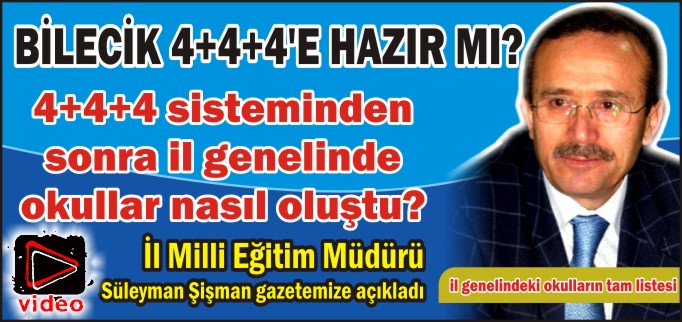 BİLECİK 4+4+4’E HAZIR