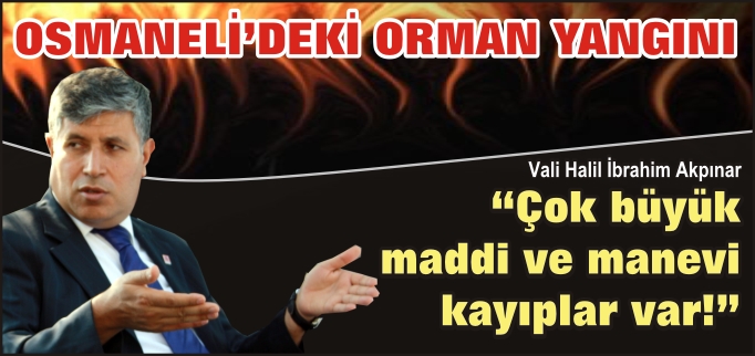 "ÇOK BÜYÜK MADDİ VE MANEVİ KAYIPLAR VAR"