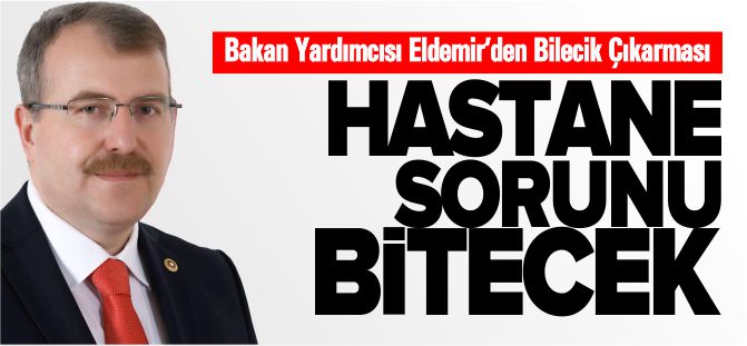 HASTANE SORUNU BİTECEK