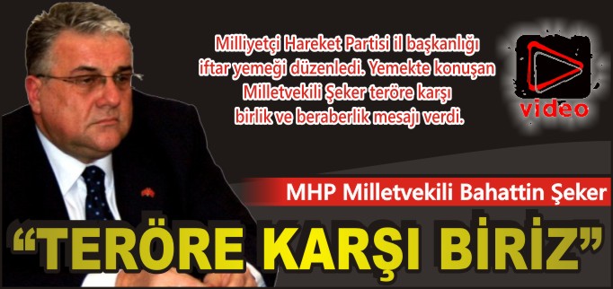 "TERÖRE KARŞI BİRİZ"