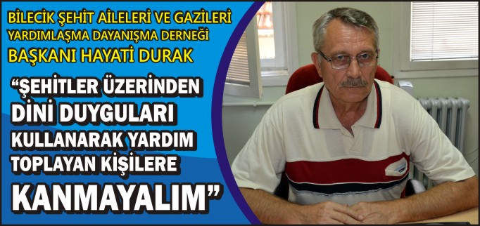 "ŞEHİTLER ÜZERİNDEN DİNİ DUYGULARI KULLANARAK YARDIM TOPLAYAN KİŞİLERE KANMAYALIM"