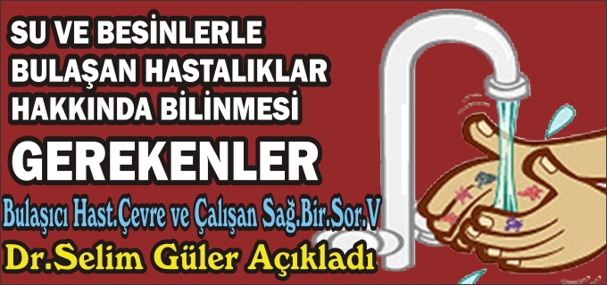 SU VE BESİNLERLE BULAŞAN HASTALIKLAR