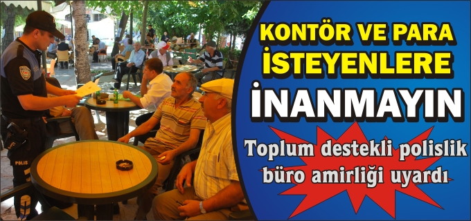 KONTÖR VE PARA DOLANDIRICILIĞI UYARISI YAPILDI