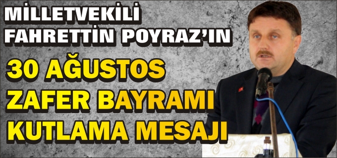 MİLLETVEKİLİ POYRAZ’IN KUTLAMA MESAJI