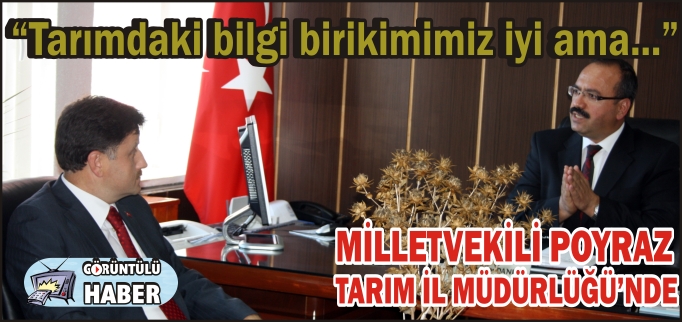 MİLLETVEKİLİ POYRAZ’DAN MÜDÜR DANKAZ’A ZİYARET