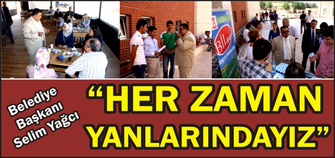 BAŞKAN YAĞCI: "HER ZAMAN YANLARINDAYIZ"