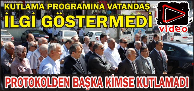 PROTOKOLDEN BAŞKA KİMSE KUTLAMADI