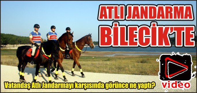 ATLI JANDARMA BİLECİK’TE