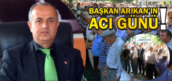 YENİPAZAR BELEDİYE BAŞKANI ARIKAN’IN BABASI VEFAT ETTİ