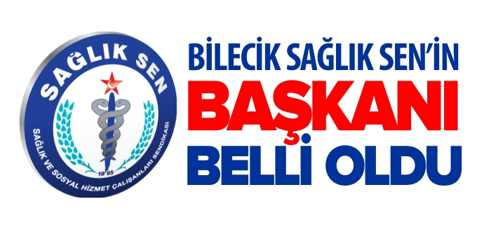 SAĞLIK SEN'İN BAŞKANI BELLİ OLDU