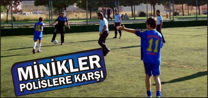 POLİS EKİPLERİ GÜNEŞSPOR U-13 TAKIMIYLA DOSTLUK MAÇI YAPTI