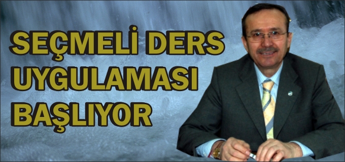 İLKOKUL VE ORTAOKULLARDA SEÇMELİ DERS UYGULAMASI BAŞLIYOR