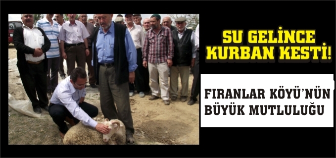 FIRANLAR KÖYÜ’NDE SU SEVİNCİ