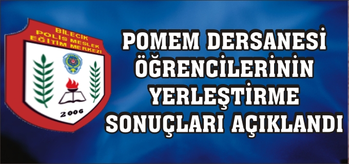 POMEM DERSANESİ ÖĞRENCİLERİNİN YERLEŞTİRME SONUÇLARI AÇIKLANDI