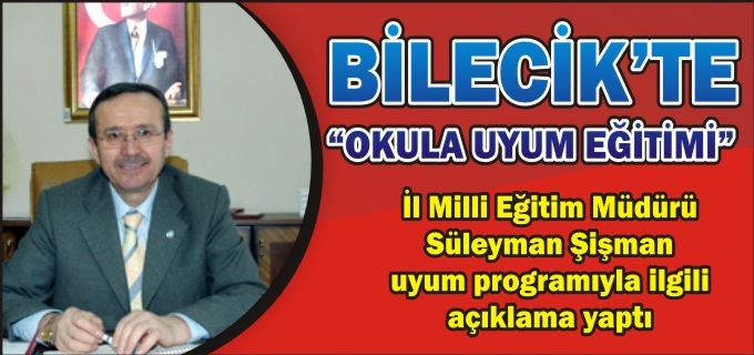 BİLECİK’TE "OKULA UYUM EĞİTİMİ"