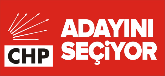 CHP ADAYINI SEÇİYOR