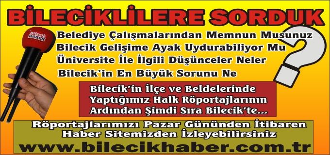 BİLECİKLİLERE SORDUK