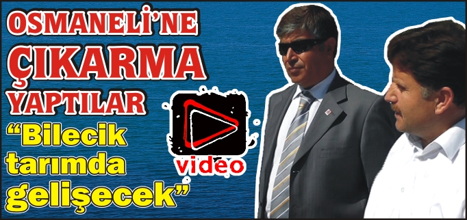 VALİ AKPINAR:"BİLECİK TARIMDA GELİŞECEK