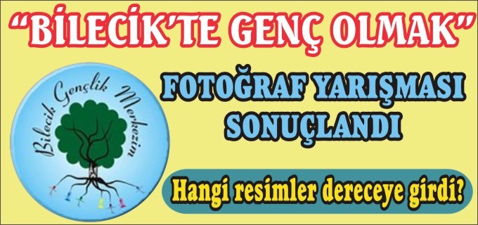 BİLECİK’TE GENÇ OLMAK