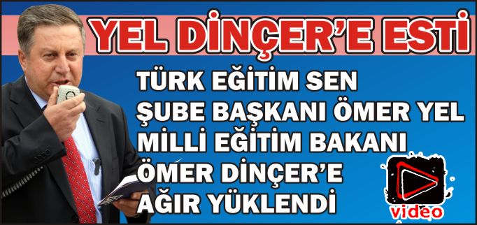 YEL DİNÇER’E ESTİ