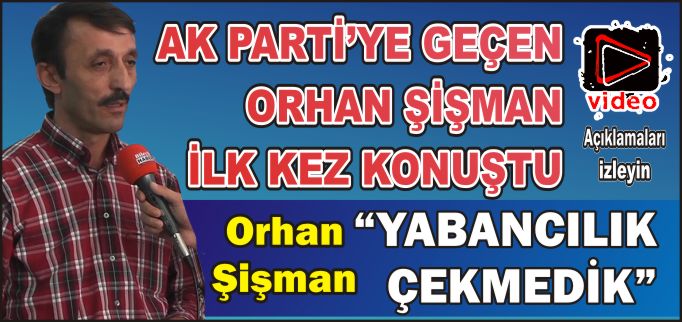 "YABANCILIK ÇEKMEDİK"